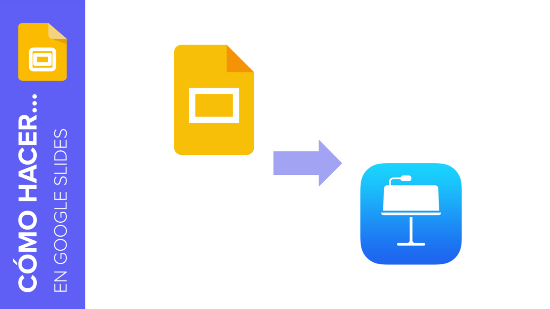 Cómo convertir desde Google Slides a Keynote | Tutoriales y Tips para tus presentaciones