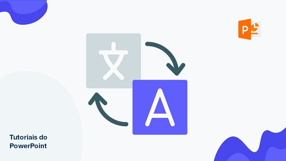 Como alterar o idioma exibido no PowerPoint | Tutoriais e Dicas de apresentação