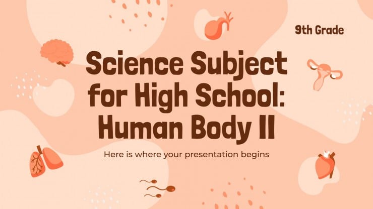 Science Subject for High School - 9th Grade: Human Body II presentation template 