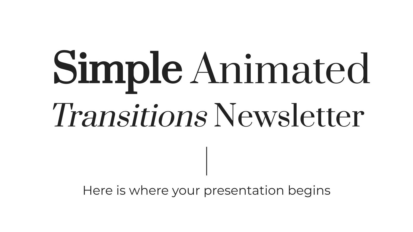 Simple Animated Transitions Newsletter presentation template 