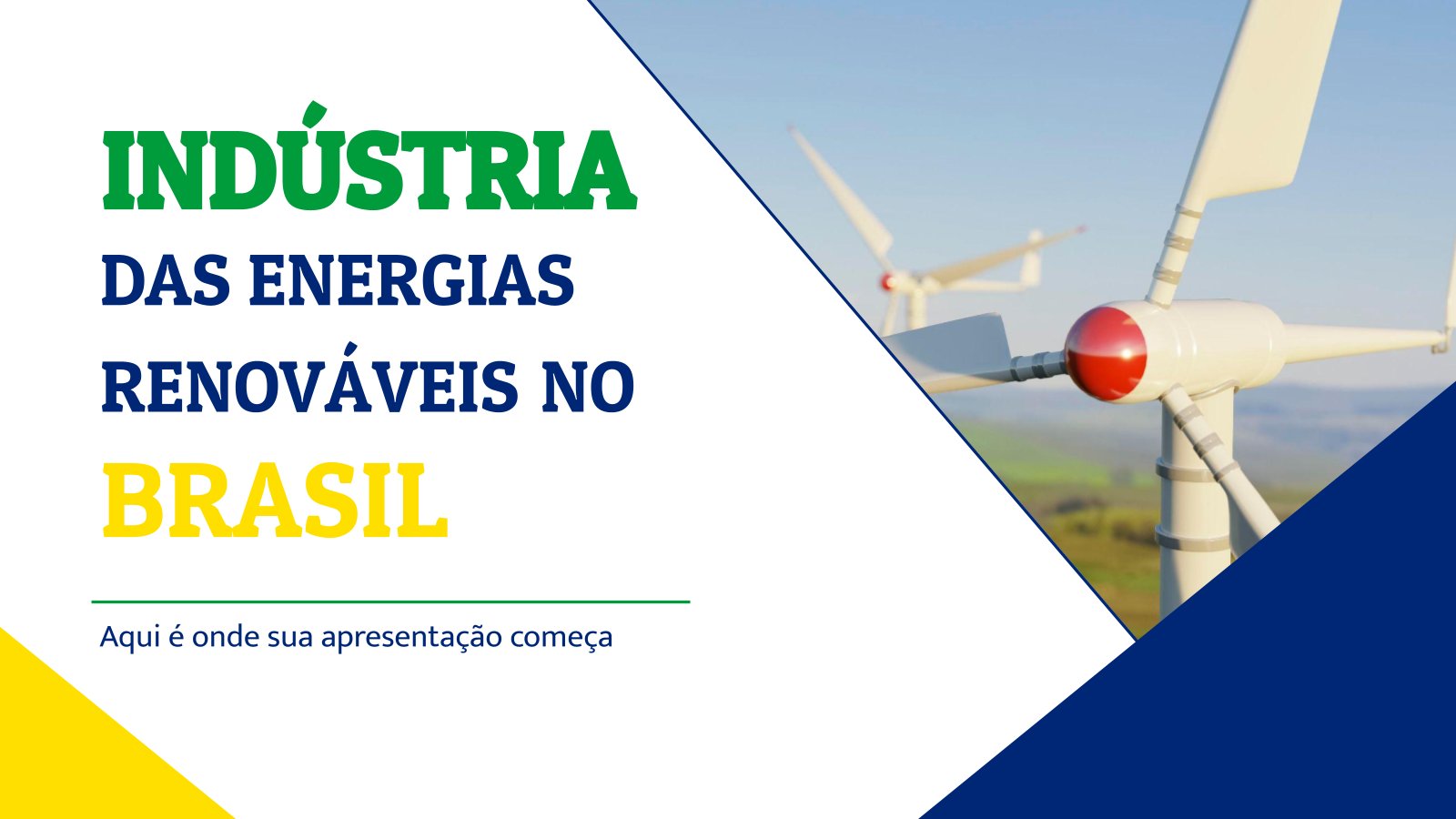 Modelo de apresentação Indústria das energias renováveis no Brasil