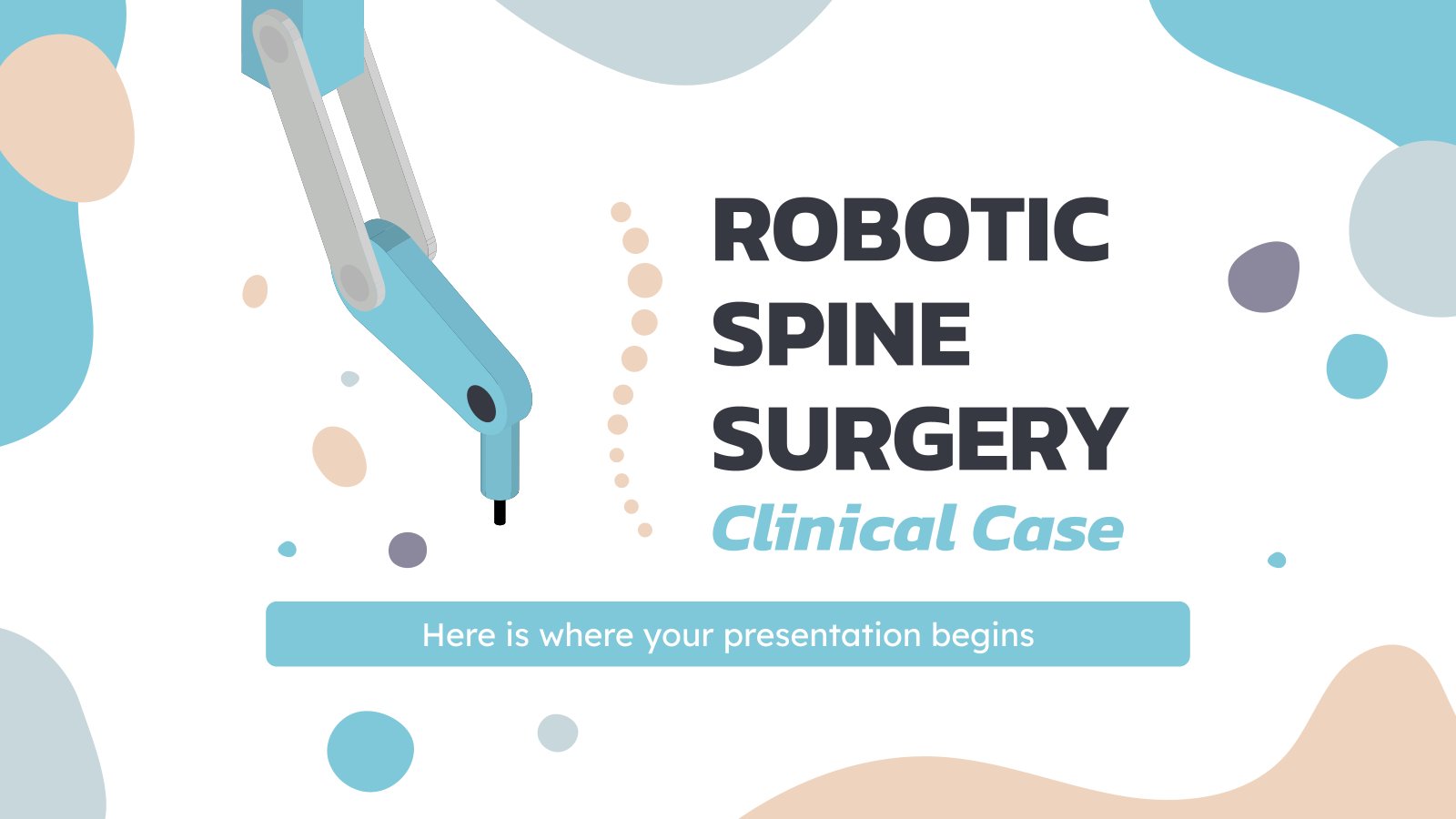 Robotic Spine Surgery Clinical Case presentation template 