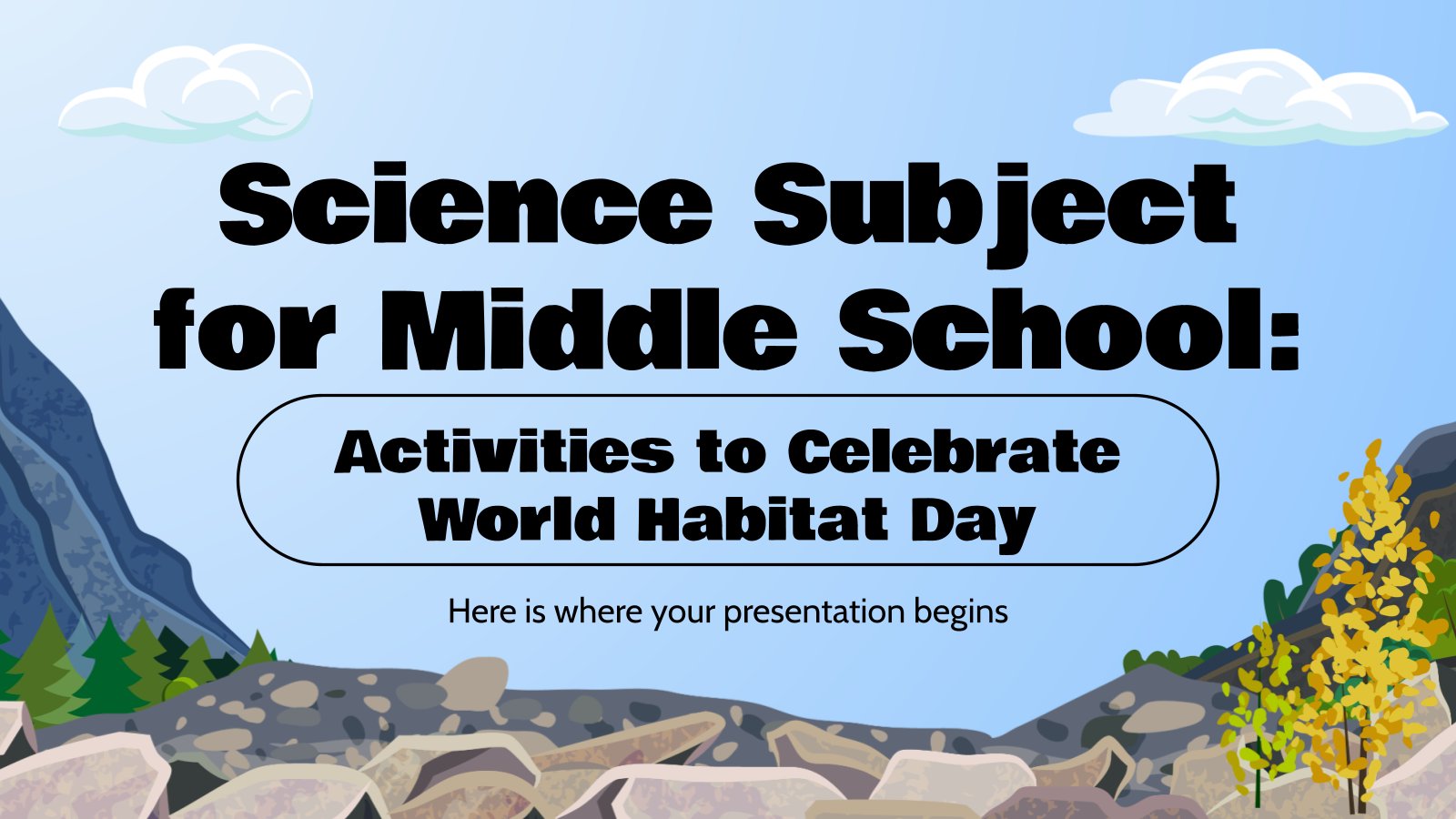 Science Subject for Middle School: Activities to Celebrate World Habitat Day presentation template 