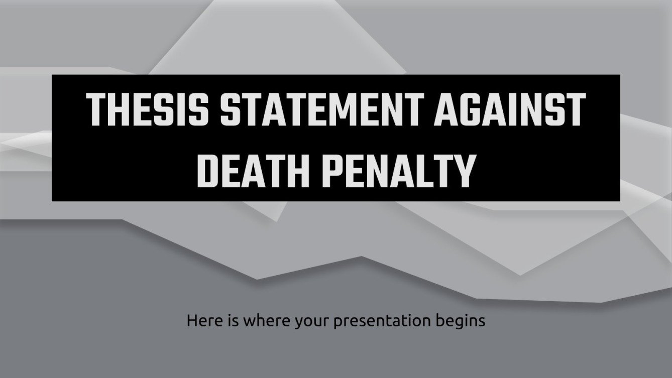 Thesis Statement Against Death Penalty Google Slides & PPT