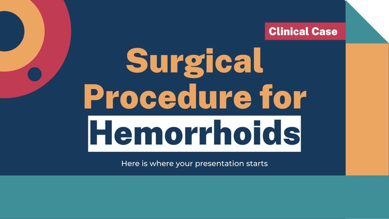 Surgical Procedure for Hemorrhoids Clinical Case
