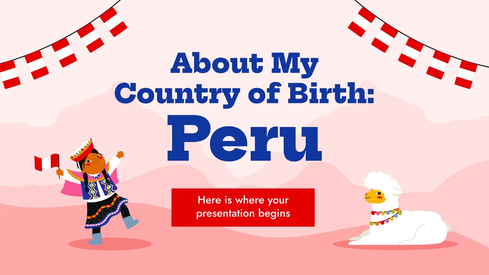 About My Country of Birth: Peru presentation template 