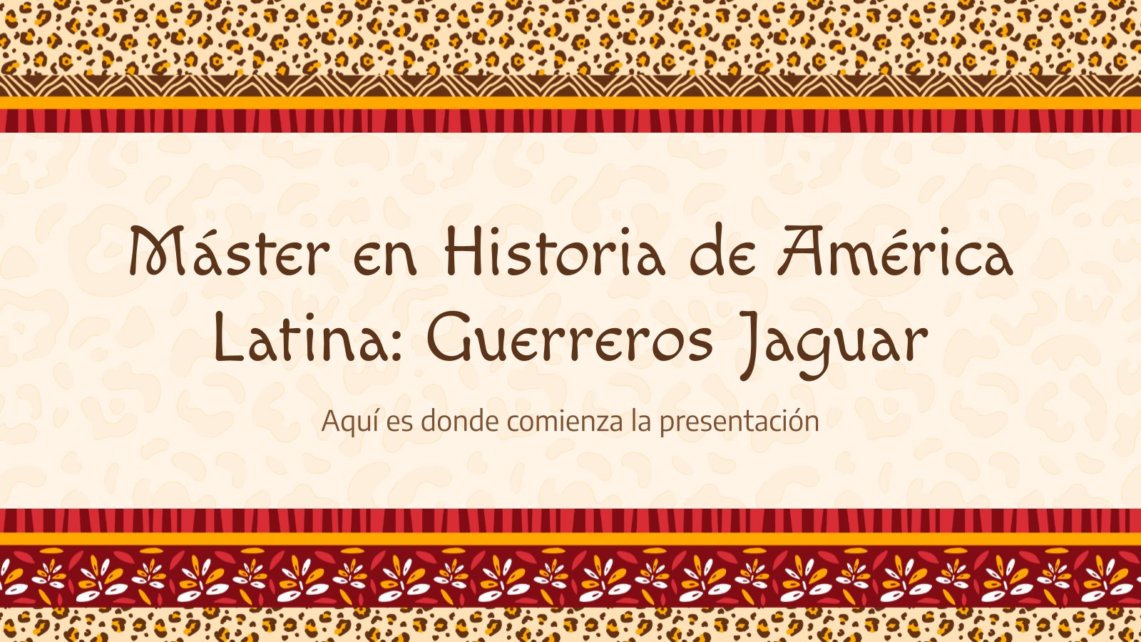 Plantilla de presentación Máster en Historia de América Latina: Guerreros Jaguar