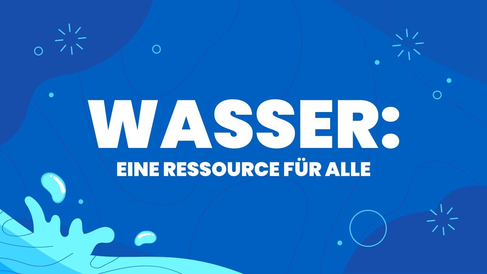 Wasser: Eine Ressource für alle Präsentationsvorlage