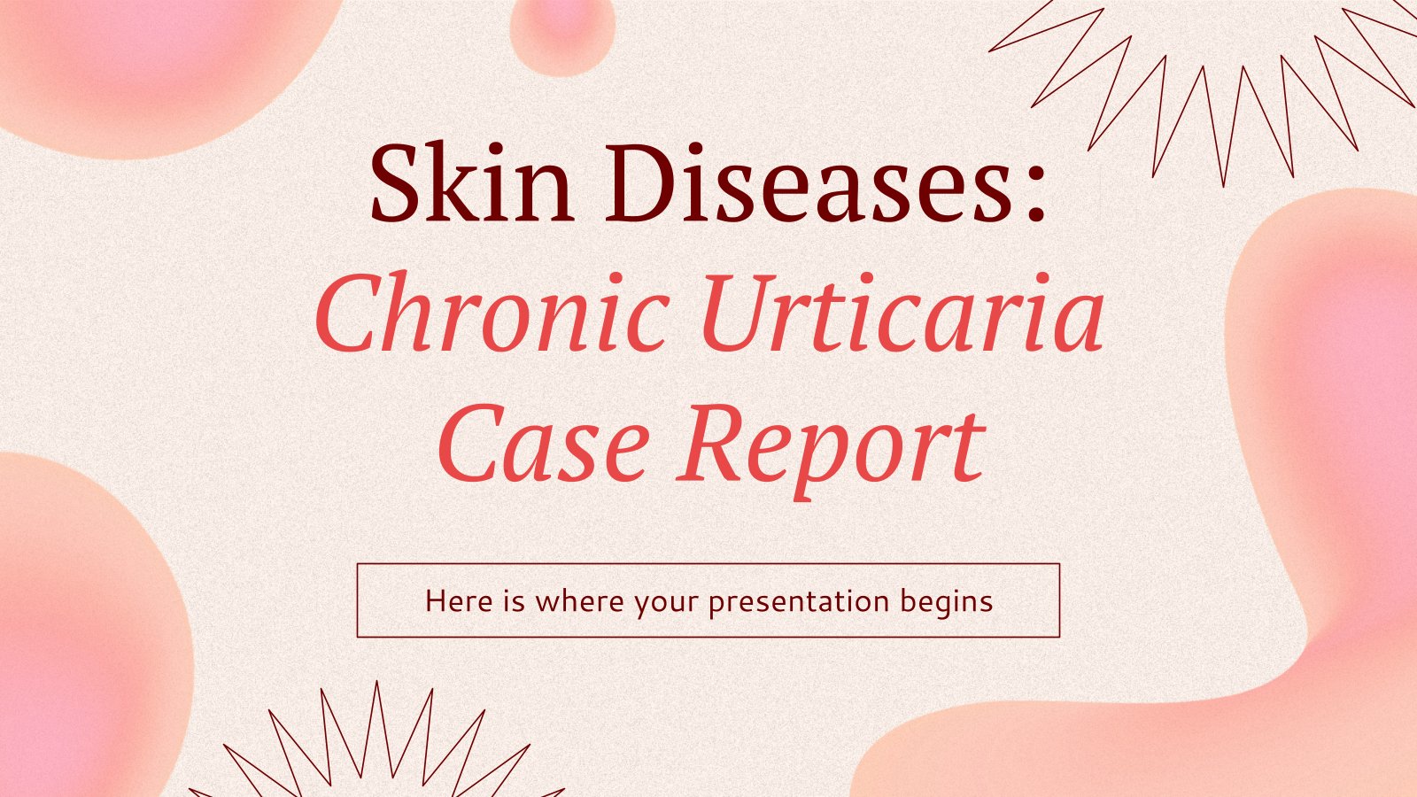 Plantilla de presentación Enfermedades de la piel: Caso clínico de urticaria crónica