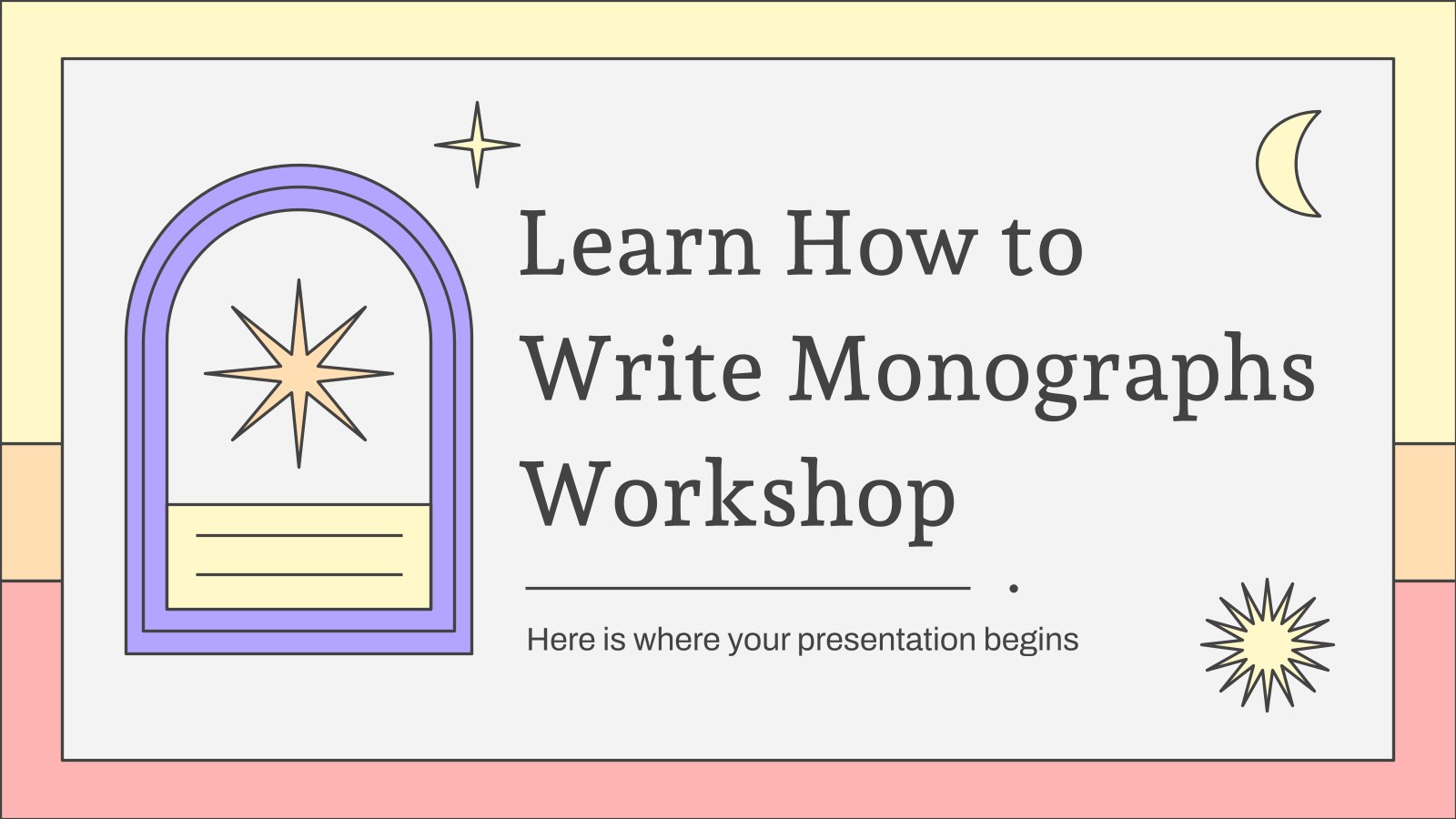 Learn How to Write Monographs Workshop presentation template 