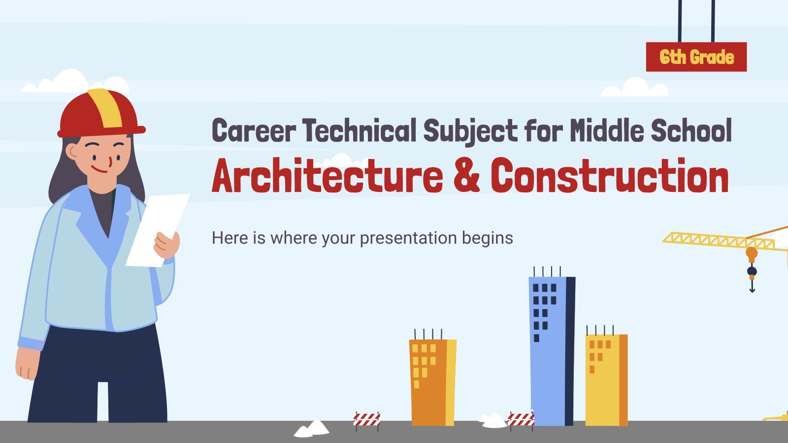 Career Technical Subject for Middle School - 6th Grade: Architecture & Construction presentation template 