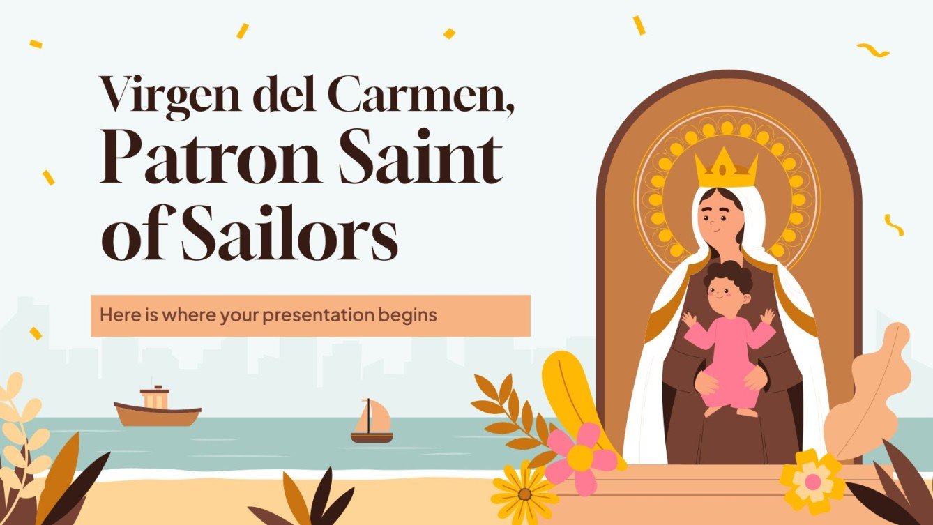 Virgen del Carmen, Patron Saint of Sailors Google Slides