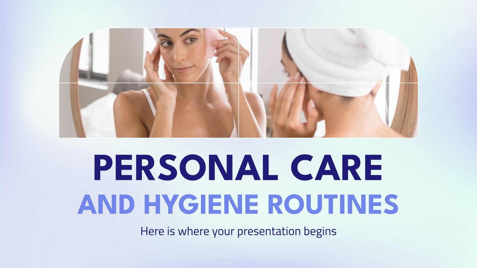 Personal Care and Hygiene Routines Google Slides & PPT