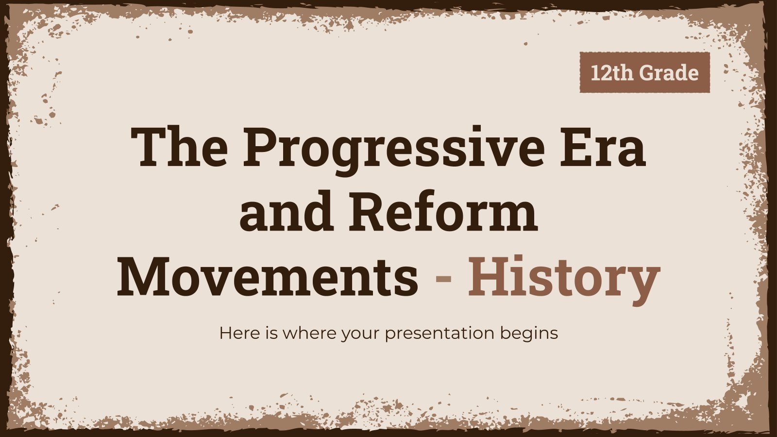 The Progressive Era And Reform Movements Google Slides