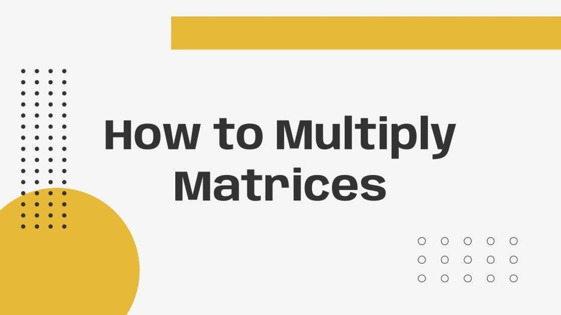 How to Multiply Matrices | Google Slides & PowerPoint