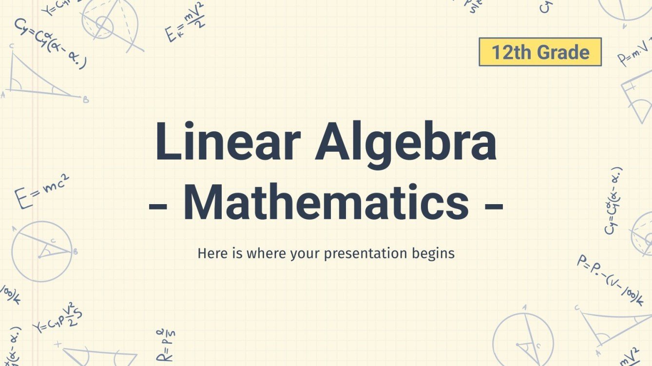 Linear Algebra Mathematics 12th Grade Google Slides