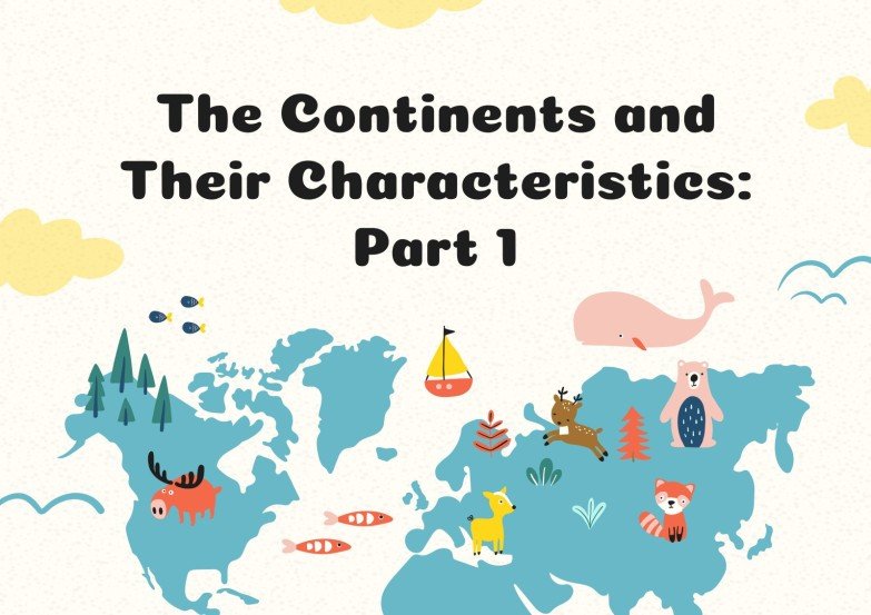 Continentes Y Sus Características: Parte 1 | Google Slides