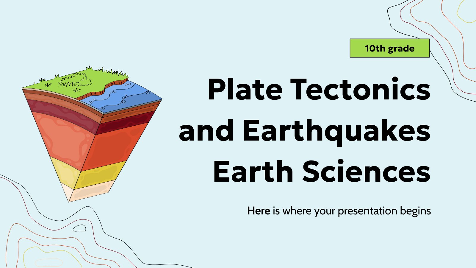 Plate Tectonics and Earthquakes - Earth Sciences - 10th Grade presentation template 