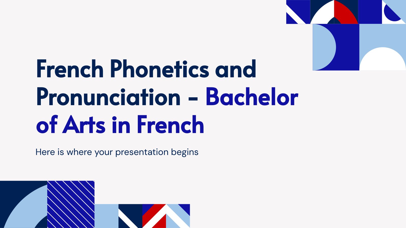 French Phonetics and Pronunciation - Bachelor of Arts in French presentation template 