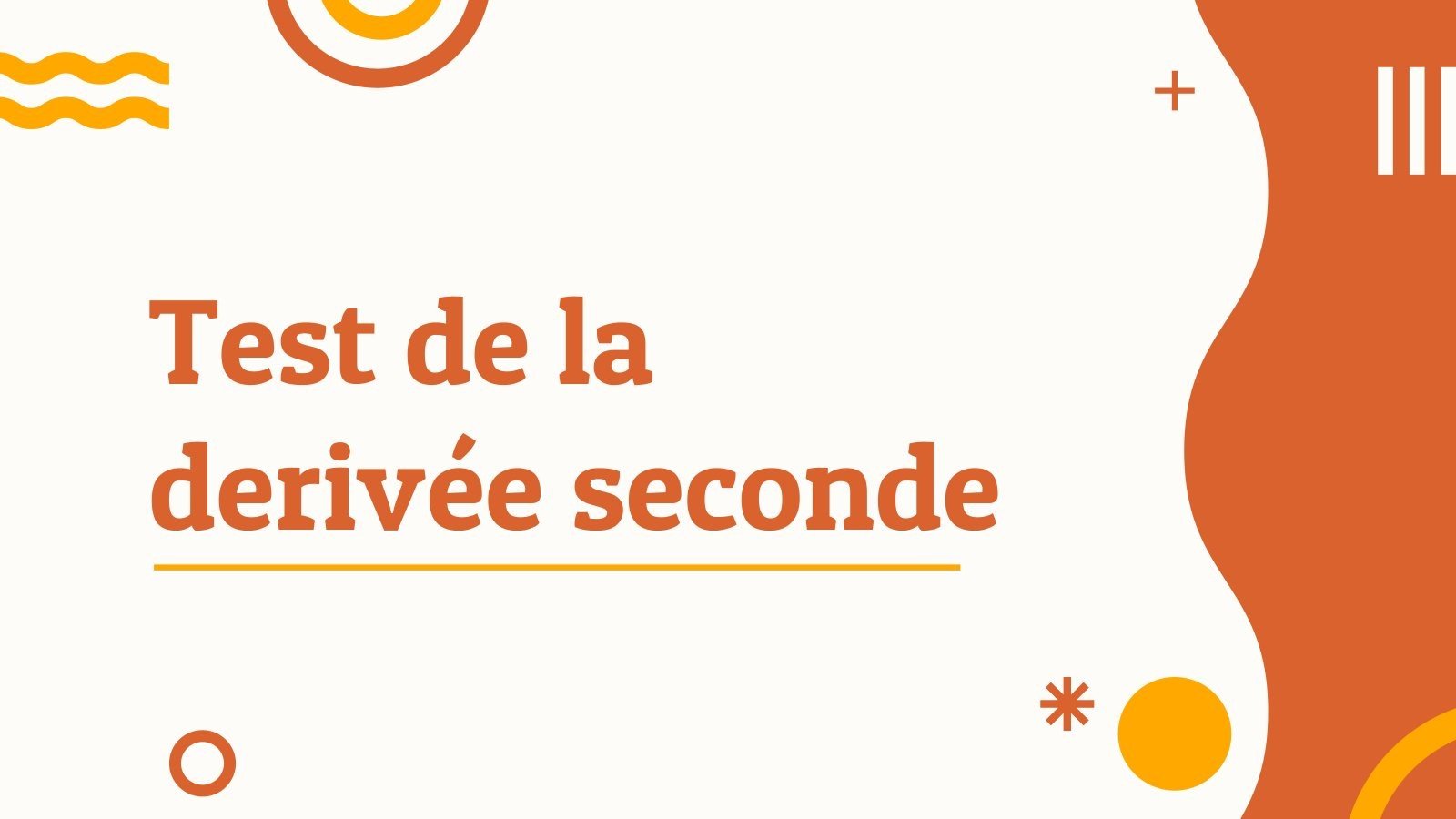 Test de la dérivée seconde Modèles de présentation