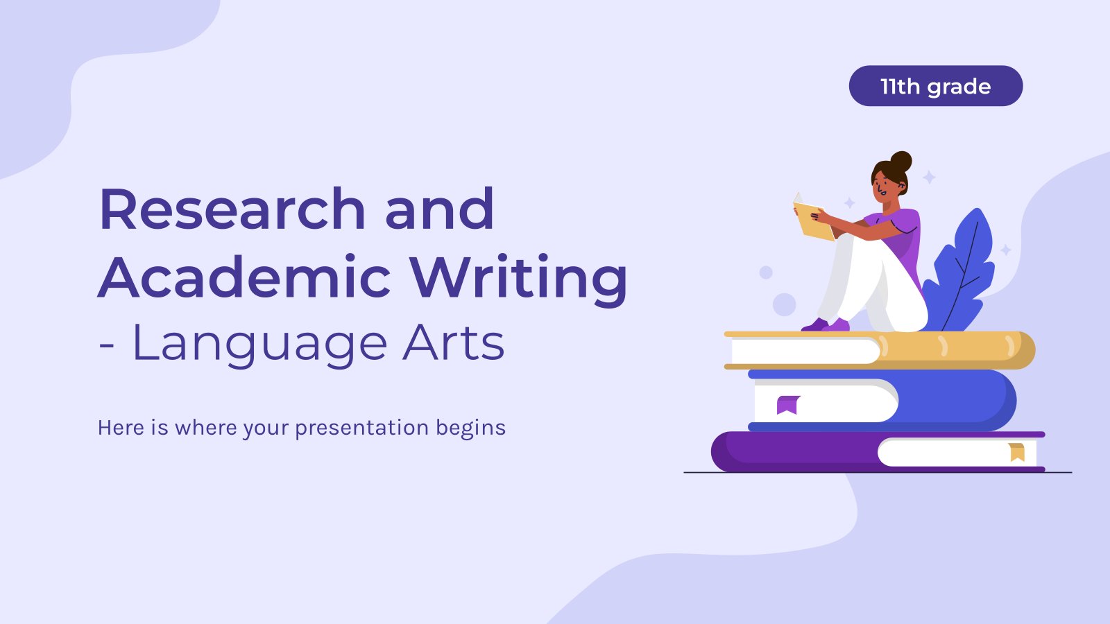 Research and Academic Writing - Language Arts - 11th Grade presentation template 