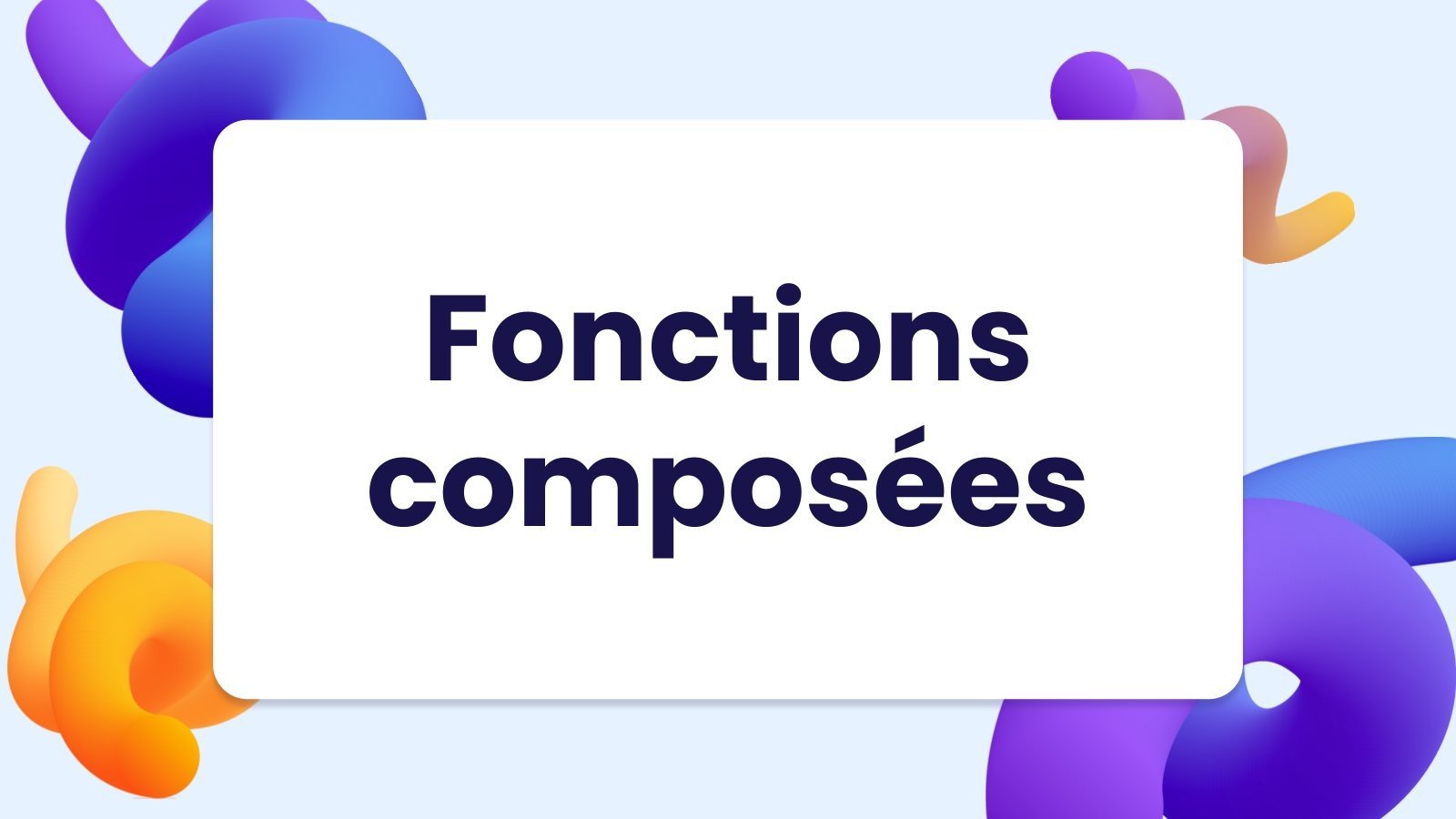 Fonctions composées Modèles de présentation