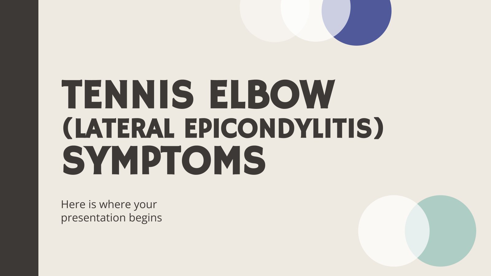 Tennis Elbow (Lateral Epicondylitis) Sypmtoms presentation template 