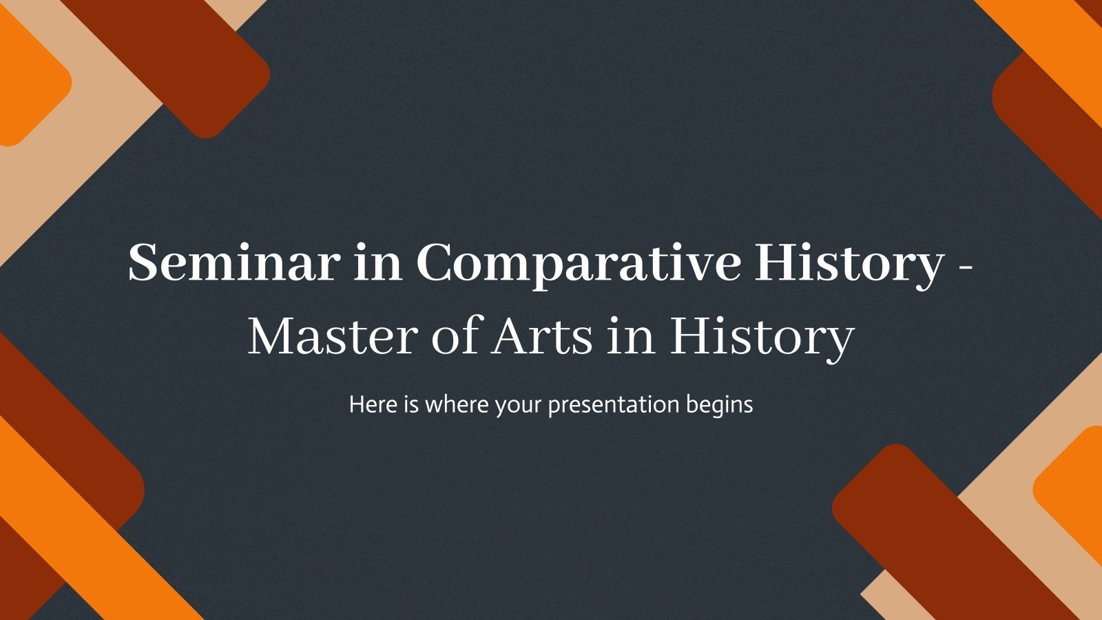 Seminar in Comparative History Master of Arts in History