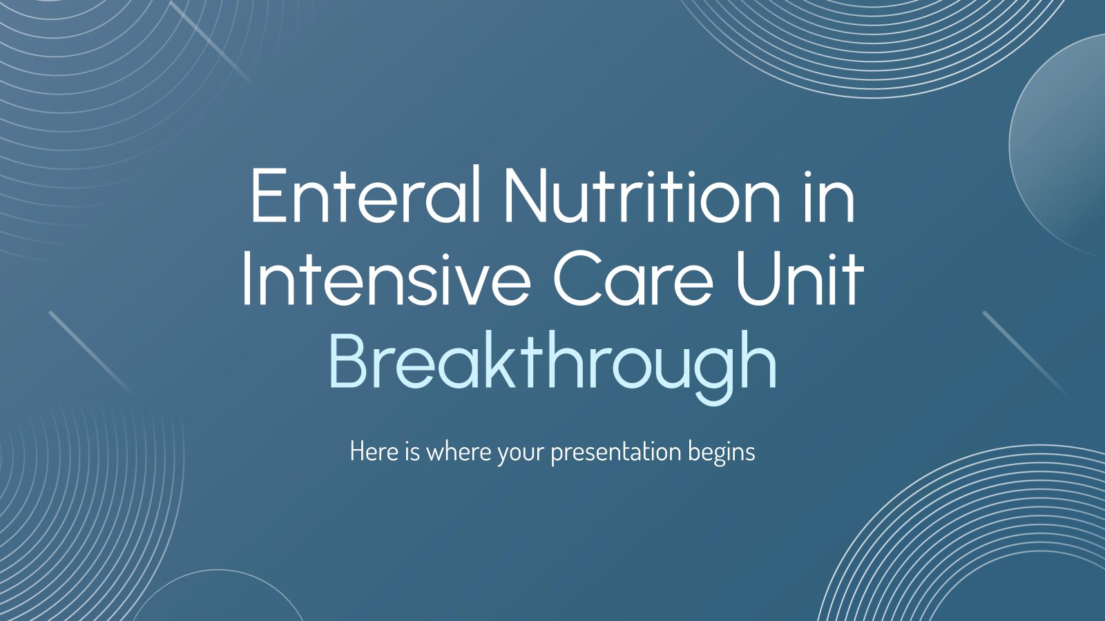 Enteral Nutrition in Intensive Care Unit Breakthrough presentation template 