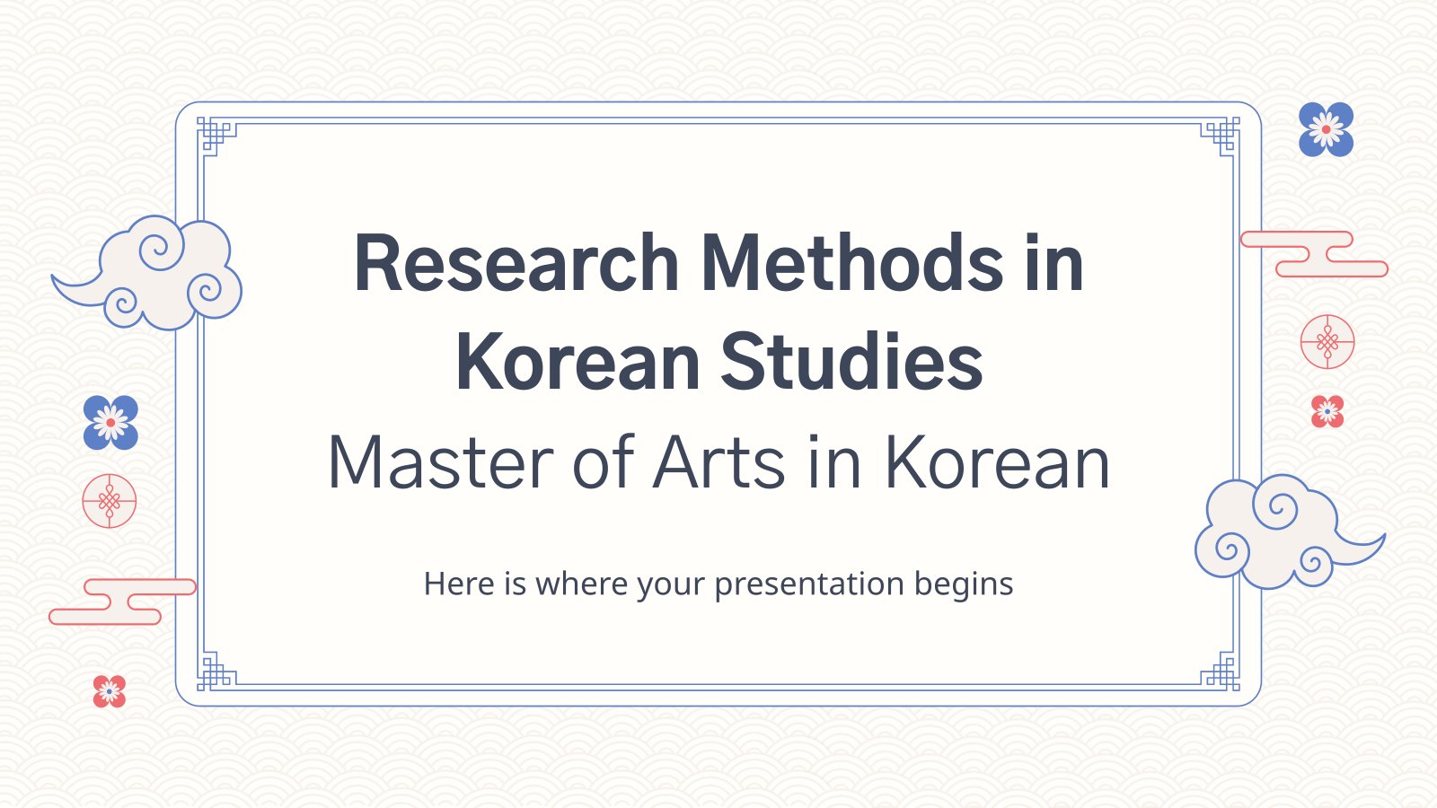 Research Methods in Korean Studies - Master of Arts in Korean presentation template 