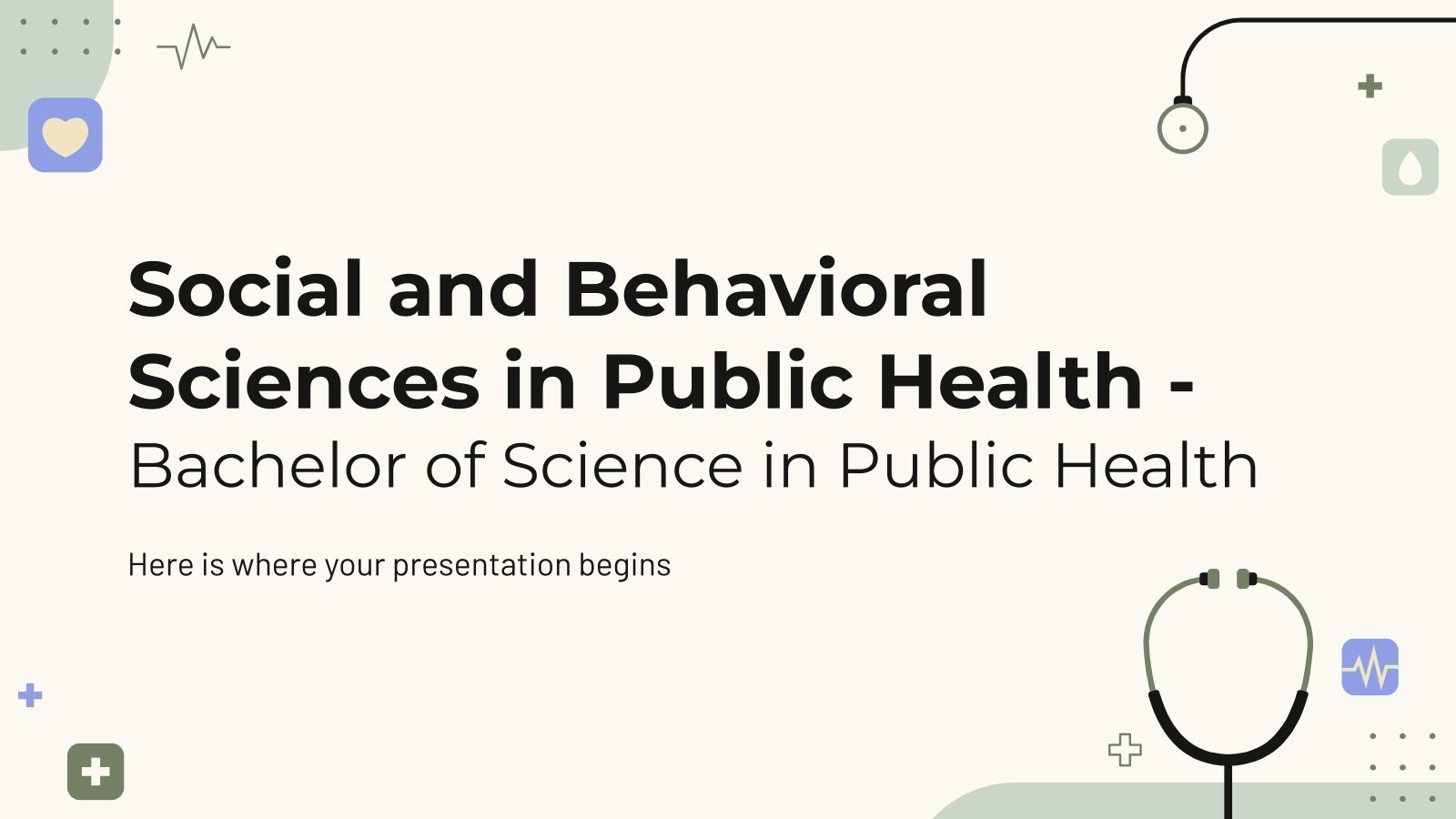 Social and Behavioral Sciences in Public Health - Bachelor of Science in Public Health presentation template 