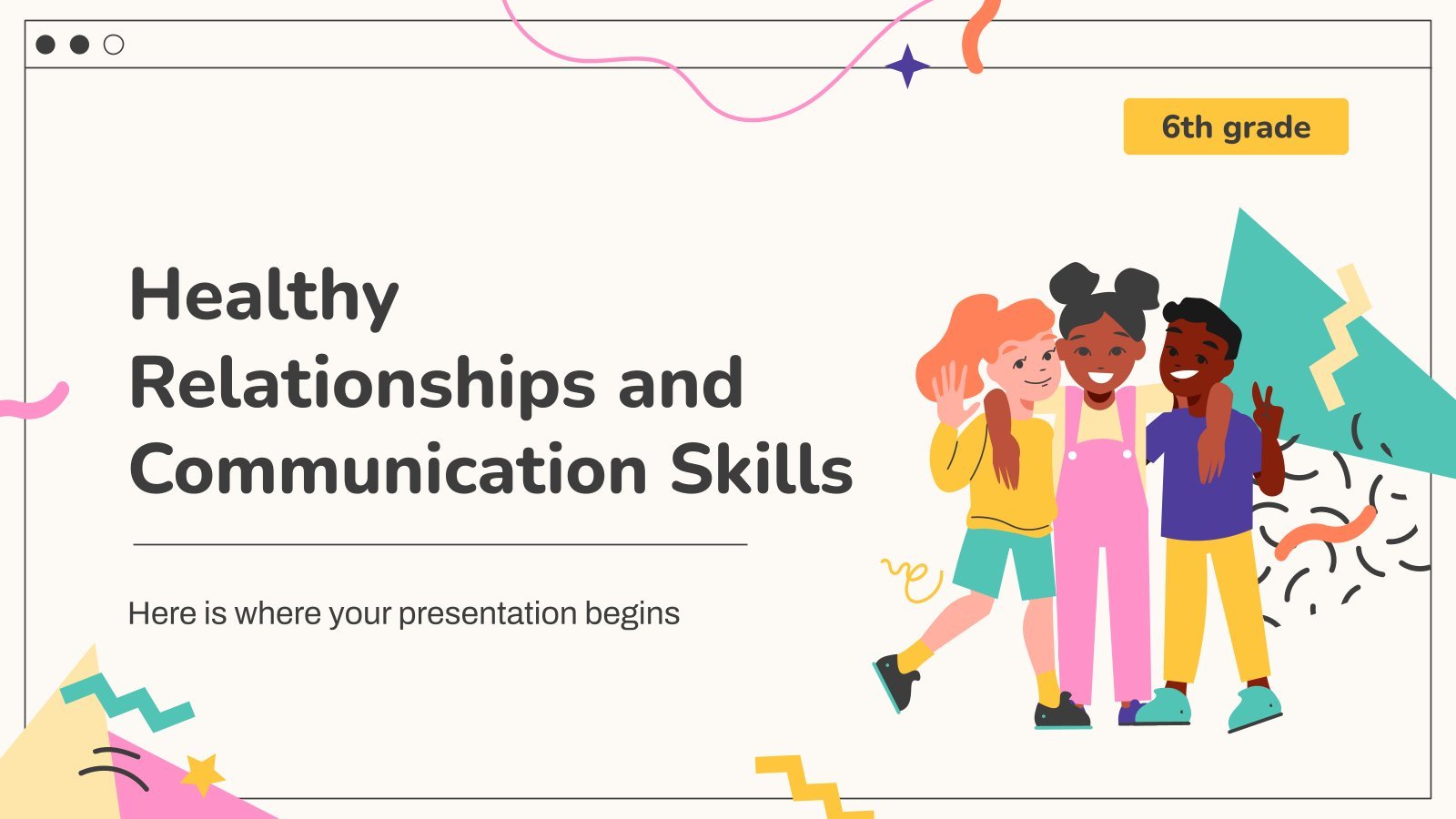 Healthy Relationships and Communication Skills - 6th Grade presentation template 