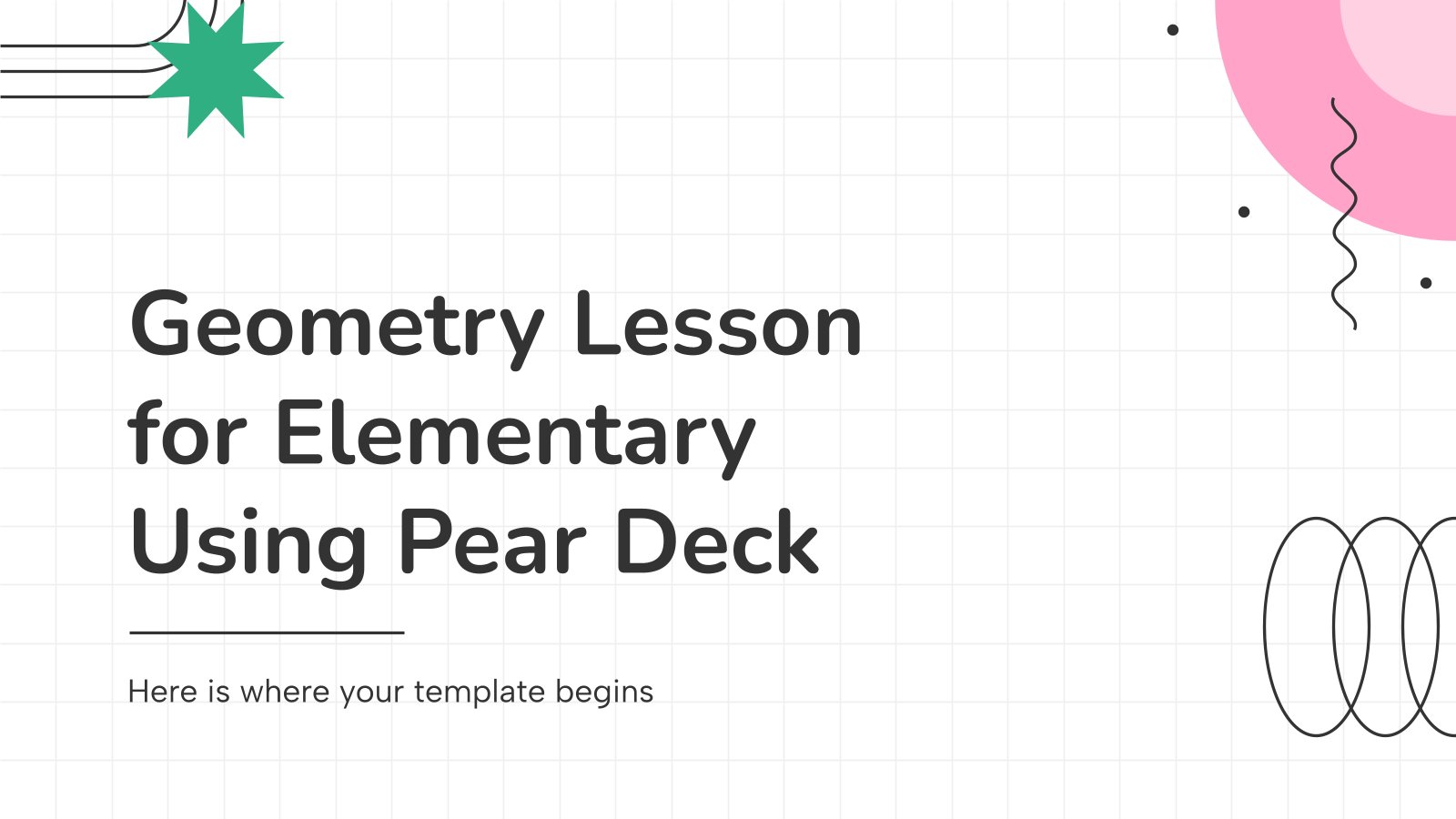 Geometry Lesson for Elementary using Pear Deck presentation template 