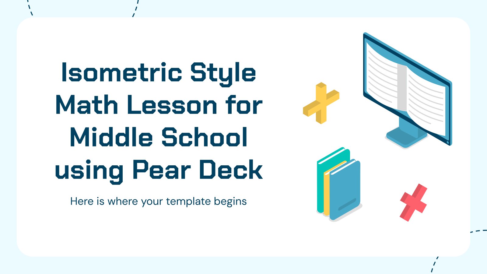 Isometric Style Math Lesson for Middle School using Pear Deck presentation template 