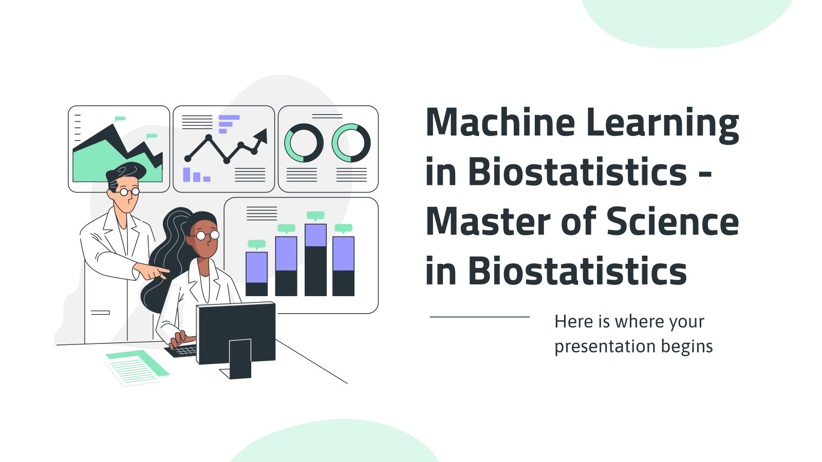 Machine Learning in Biostatistics - Master of Science in Biostatistics presentation template 