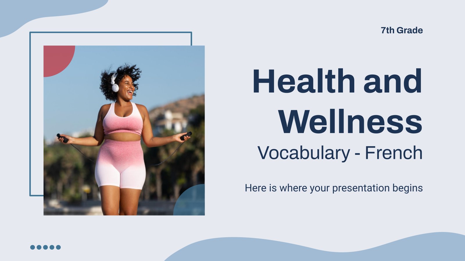 Health and Wellness Vocabulary - French - 7th Grade presentation template 