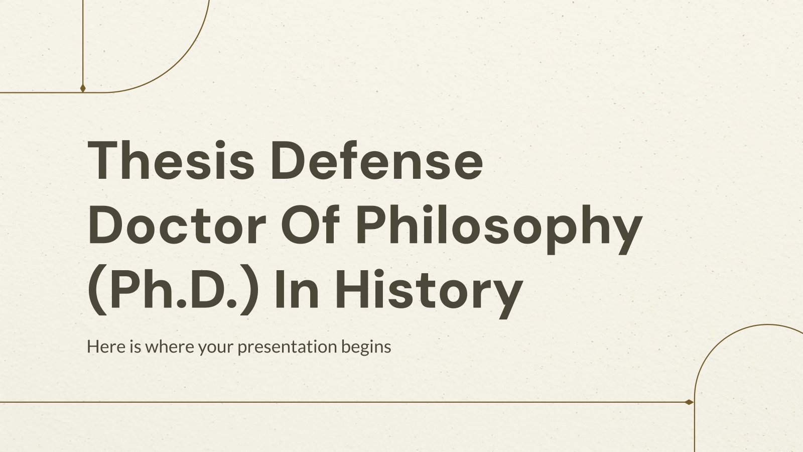 Dissertation Defense - Doctor of Philosophy (Ph.D.) in History presentation template 