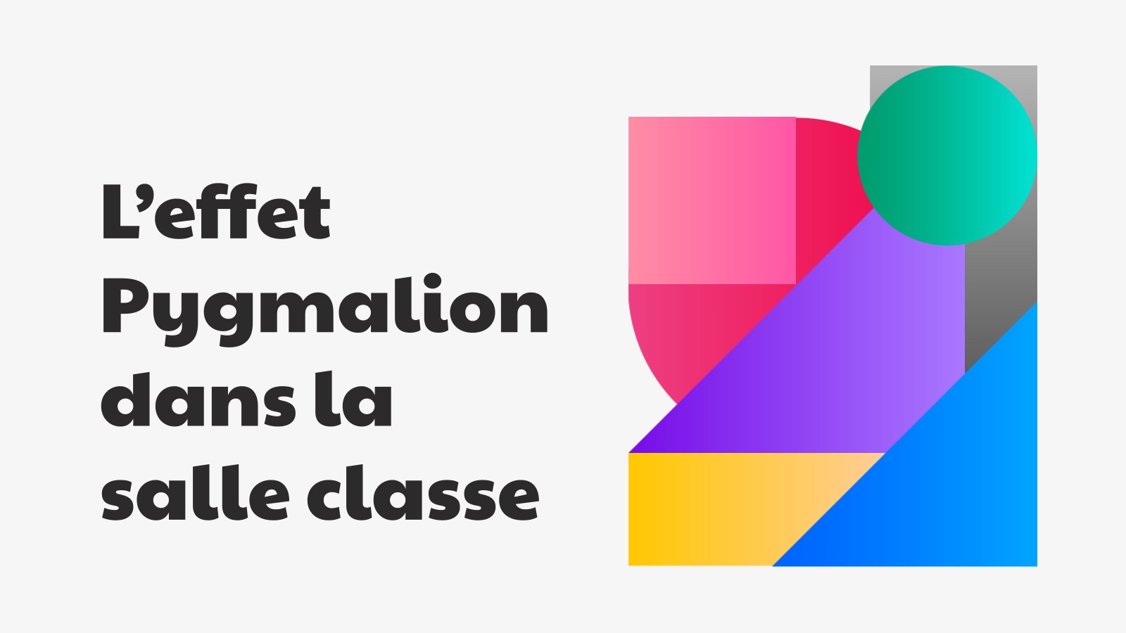 L’effet Pygmalion dans la salle classe Modèles de présentation