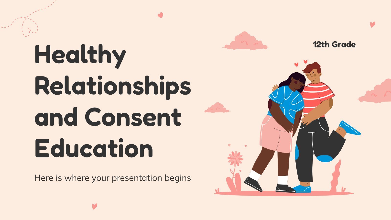 Healthy Relationships and Consent Education - 12th Grade presentation template 