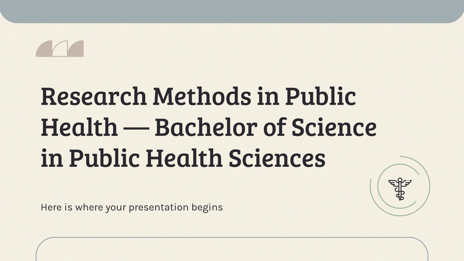 Research Methods in Public Health - Bachelor of Science in Public Health Sciences presentation template 