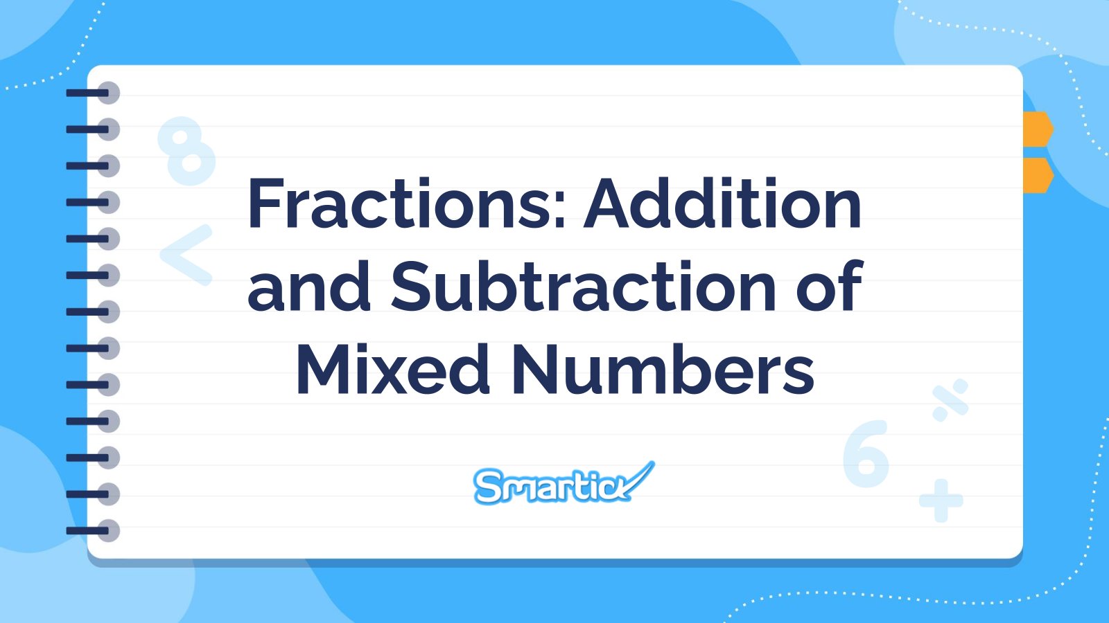 Fractions: Addition and Subtraction of Mixed Numbers presentation template 