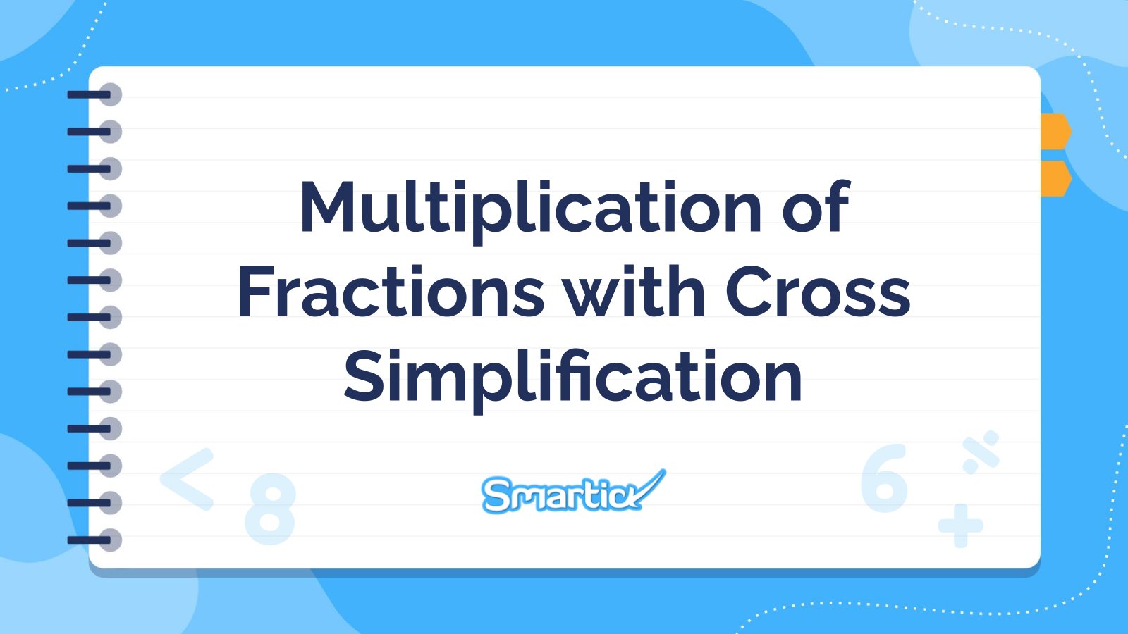 Multiplication of Fractions with Cross Simplification presentation template 