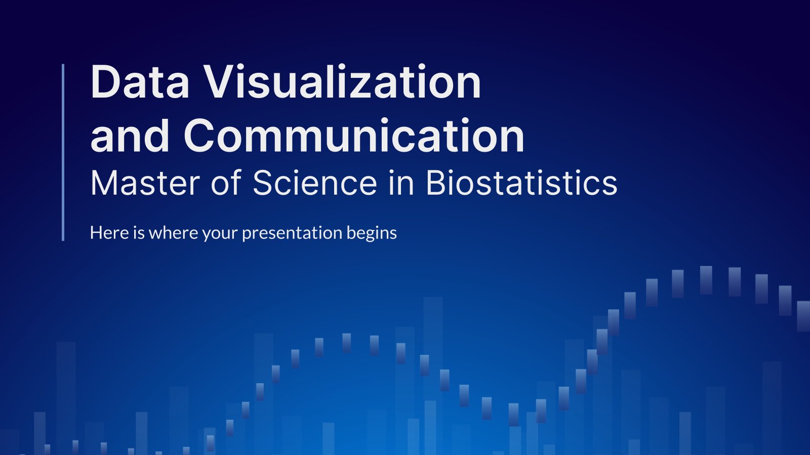 Data Visualization and Communication - Master of Science in Biostatistics presentation template 