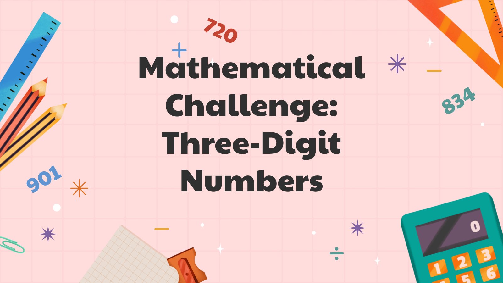 Mathematical Challenge. Three-digit Numbers. GBL presentation template 