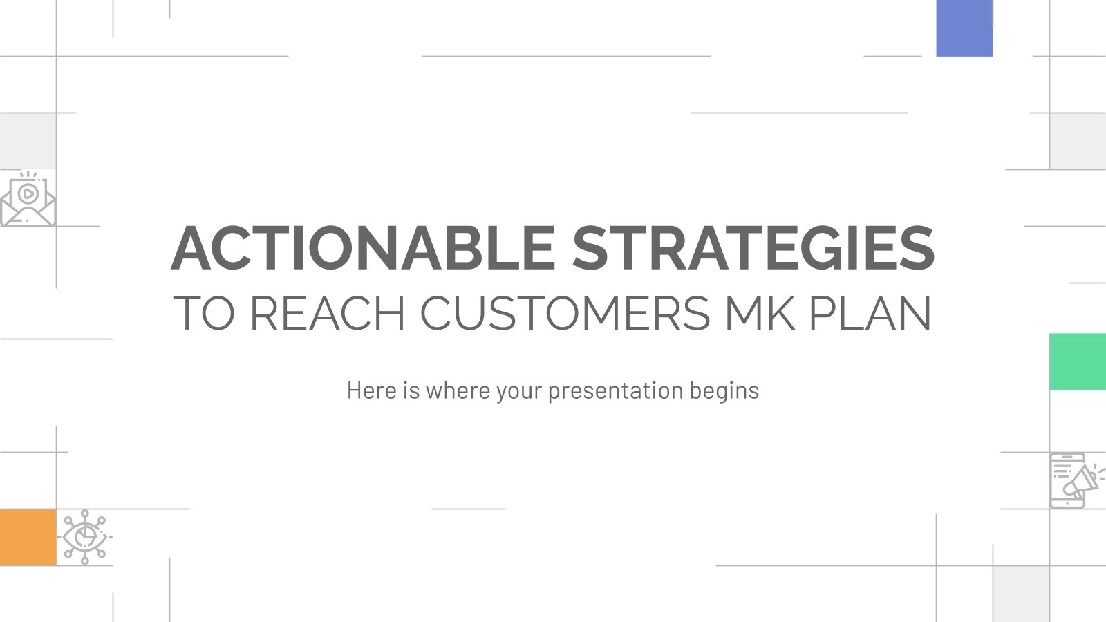 Actionable Strategies to Reach Customers MK Plan presentation template 