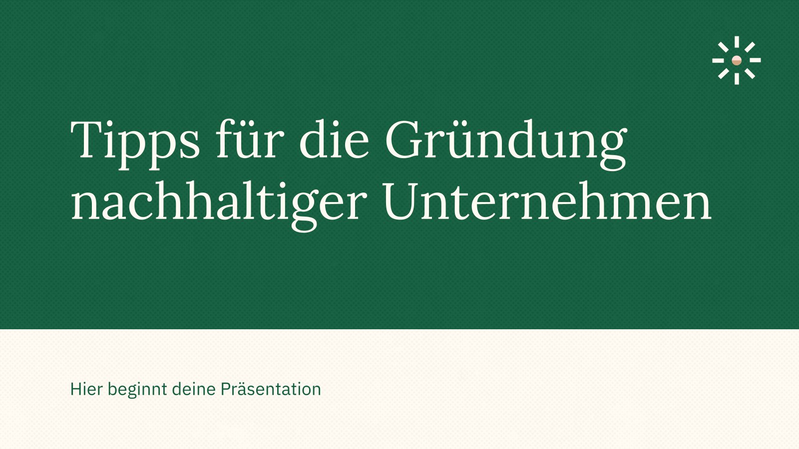 Tipps zur Gründung nachhaltiger Unternehmen Präsentationsvorlage