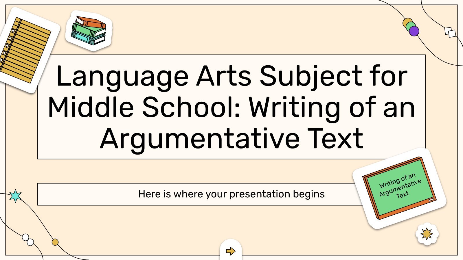 Language Arts Subject for Middle School: Writing of an Argumentative Text presentation template 