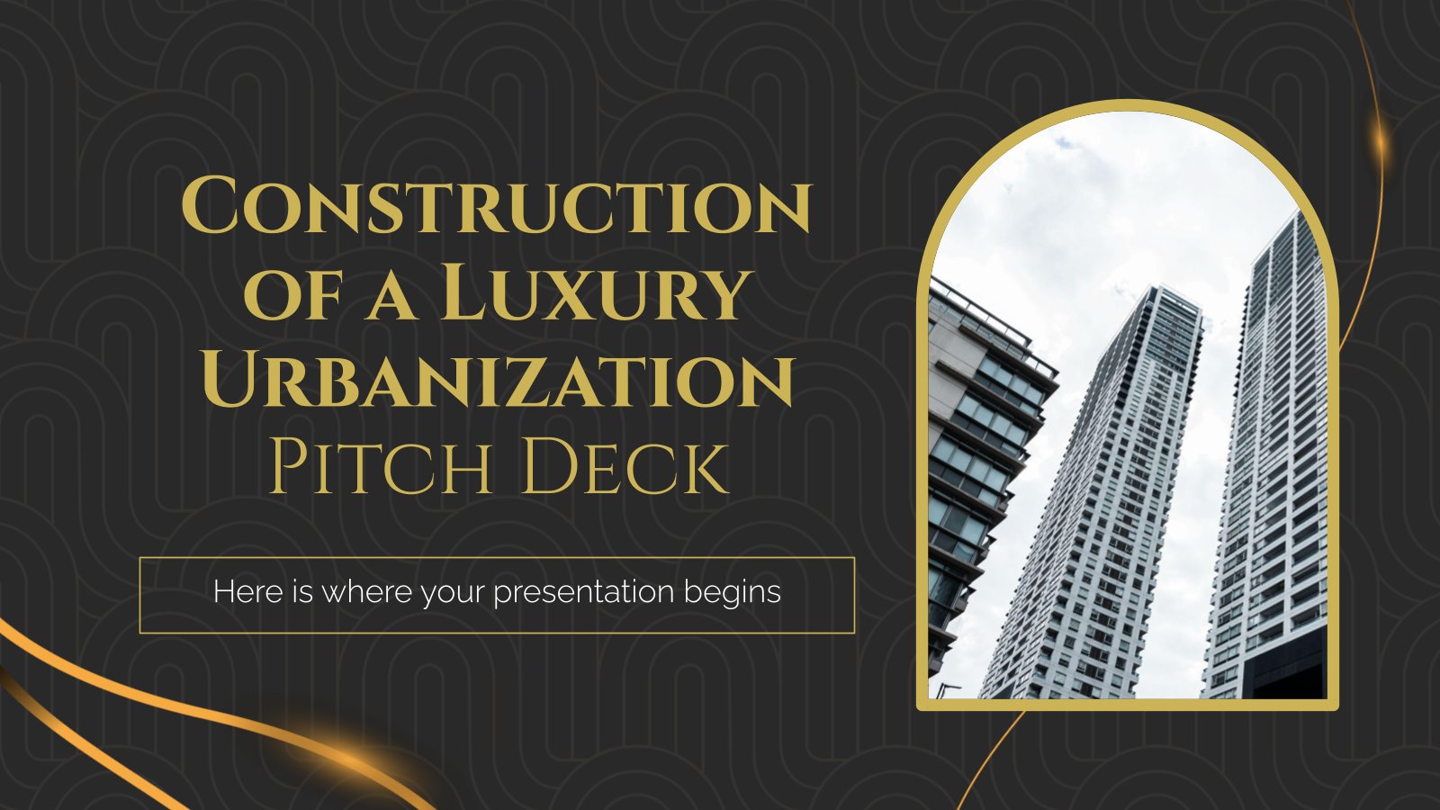 Construction of a Luxury Urbanization Pitch Deck presentation template 