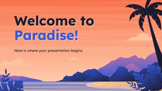 to Paradise! Presentation