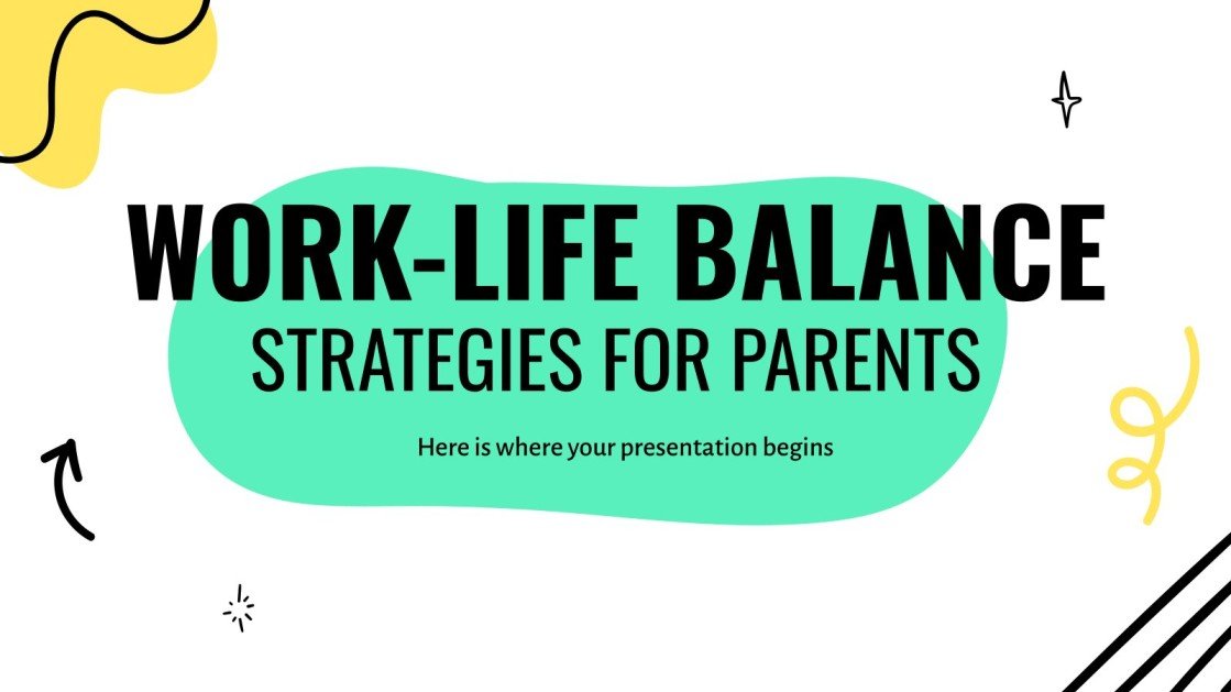 Work-Life Balance Strategies for Parents Presentation